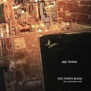 ｍｙ　ｔｏｗｎ（初回限定版）／ＹＥＮ　ＴＯＷＮ　ＢＡＮＤ　ｆｅａｔ．Ｋｊ（Ｄｒａｇｏｎ　Ａｓｈ）