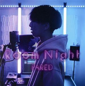 Ｒｏｏｍ　Ｎｉｇｈｔ（初回限定盤）（ＤＶＤ付）／ＰＡＲＥＤ