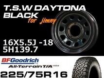 新型 ジムニー ホイール TSW デイトナブラック 16X5.5J-18 BF Goodrich All-Terrain T/A KO2 225/75R16 タイヤセット　JB64 JB23などに_画像1