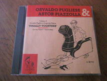 OSVALDO PUGLIESE & ASTOR PIAZZOLLA/FINALLY TOGETHER VOL.2_画像1