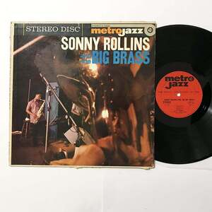 US ORIG LP■Sonny Rollins■Sonny Rollins And The Big Brass■Metrojazz アメリカ盤 オリジナル ステレオ【試聴できます】