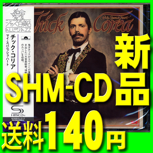 マイ・スパニッシュ・ハート■チック・コリア■新品未開封SHM-CD日本盤■2016年リマスター■送料140円■ジャン＝リュック・ポンティ