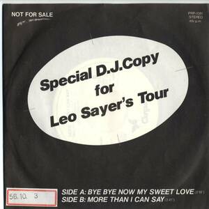 Leo Sayer 「Bye Bye Now My Seet Love/ More Than I Can Say」来日公演記念スペシャルDJコピーEPレコード