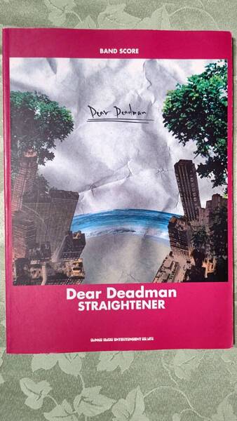 バンドスコア STRAIGHTENER DEAR DEADMAN 2006年5月16日初版　シンコーミュージック