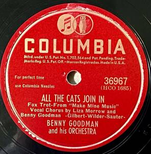 BENNY GOODMAN AND HIS ORCH. COLUMBIA All the Cats Join In/ (Sextet) Don*t Be A Baby, Baby