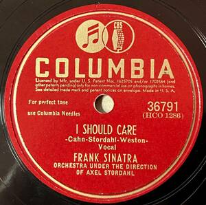 FRANK SINATRA COLUMBIA I should Care/ When Your Love Has Gone