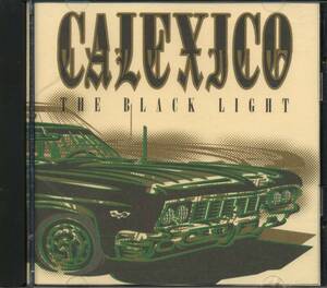 CALEXICO★The Black Light [キャレキシコ,ジョン コンヴァーティノ]