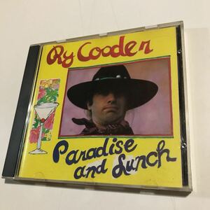 RY COODER / ライ・クーダー　Paradise And Lunch