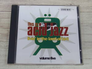 CD / This Is Acid Jazz 5 Livin in the Land of hi-fi / 『J26』 / 中古