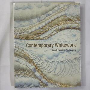 ★手芸本■送料無料■刺繍 現代的なホワイトワーク Contemporary Whitework カットワーク シャドウワーク 他 ■ARTBOOK_OUTLET■C2-377