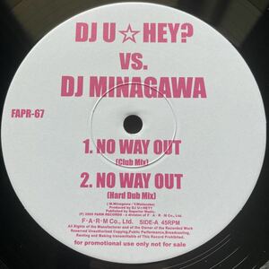 12inch DJ U HEY? VS DJ MINAGAWA / NO WAY OUT [プロモ盤]