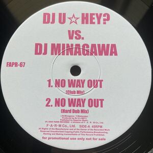 12inch DJ U HEY? VS DJ MINAGAWA / NO WAY OUT [プロモ盤]