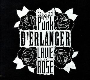 ＬＡ　ＶＩＥ　ＥＮ　ＲＯＳＥ（インディーズ最終版）（限定版）／Ｄ’ＥＲＬＡＮＧＥＲ