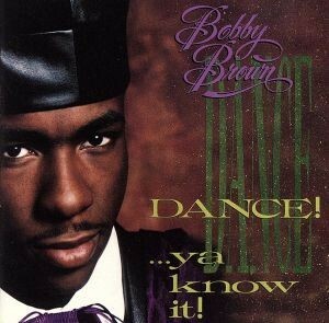 【輸入盤】Ｄａｎｃｅ　Ｙａ　Ｋｎｏｗ　Ｉｔ／ボビー・ブラウン