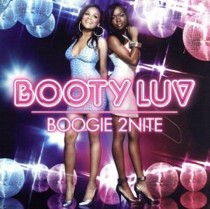 【輸入盤】Ｂｏｏｇｉｅ　２ｎｉｔｅ／ブーティー・ラブ