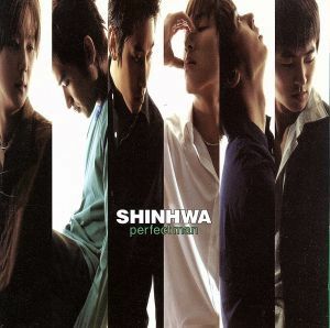 ｐｅｒｆｅｃｔ　ｍａｎ／ＳＨＩＮＨＷＡ