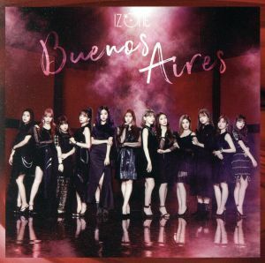 Type-A (初回プレス) （取） IZ*ONE CD+DVD/Buenos Aires 2019/6/26発売 オリコン加盟店