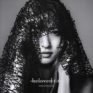 ｂｅｌｏｖｅｄ　Ｅ．Ｐ（Ｔｙｐｅ－Ａ）（ＤＶＤ付）／ＴＲＵＳＴＲＩＣＫ