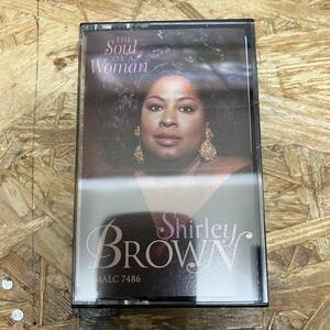 シ HIPHOP,R&B SHIRLEY BROWN - THE SOUL OF A WOMAN アルバム TAPE 中古品