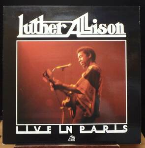 【BB286】LUTHER ALLISON「Live In Paris」, 79 FRANCE Original　★モダン・ブルース