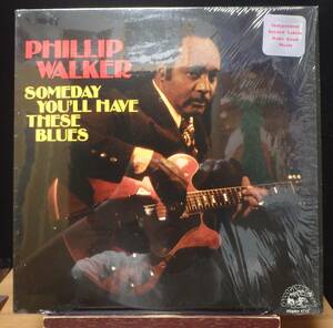 【BB201】PHILLIP WALKER「Someday You'll Have These Blues」, 77 US Original/シュリンク　★テキサス・ブルース