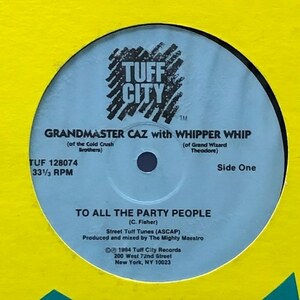 Grandmaster Caz with Whipper Whip - To All The Party People