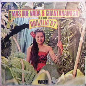 Brazilia '67 Mas Que Nada & Guantanamera