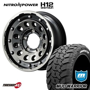 4本セット NITRO POWER H12 SHOTGUN 16x5.5J 5/139.7 +20 ブラッククリア MONSTA MUD WARRIOR M/T 215/70R16 ホワイトレター ジムニー JB64