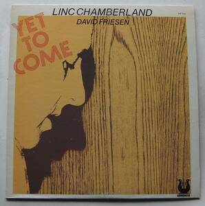 ◆ LINC CHAMBERLAND - DAVID FRIESEN / Yet To Come ◆ Muse MR 5263 (Promo) ◆ V