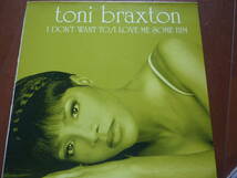 12インチ　　TONI BRAXTON / I DON'T WANT TO / I LOVE ME SOME HIM_画像1