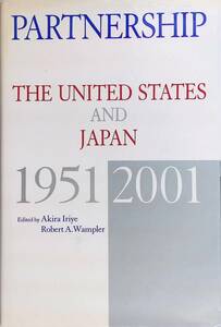 ★送料0円★　英語版　日米戦後関係史 : ＰＡＲＴＮＥＲＳＨＩＰ 入江　昭／編 講談社インターナショナル ZA230624S1