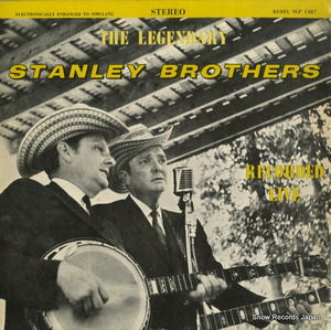 ザ・スタンレー・ブラザーズ the legendary stanley brothers recorded live SLP1487