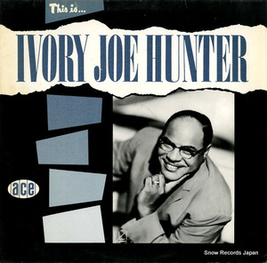 アイヴォリー・ジョー・ハンター this is ivory joe hunter CH97