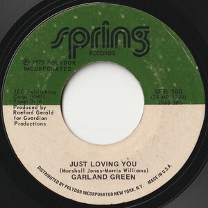 Garland Green Just Loving You / Nothing Can Take You From Me Spring US SPR 160 202588 SOUL ソウル レコード 7インチ 45