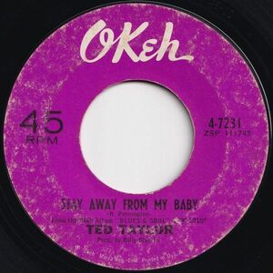 Ted Taylor Stay Away From My Baby / Walking Out Of Your Life Okeh US 4-7231 202649 SOUL ソウル レコード 7インチ 45