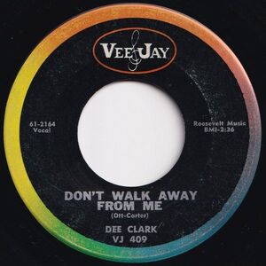 Dee Clark Don't Walk Away From Me / You're Telling Our Secrets Vee Jay US VJ 409 202671 R&B R&R レコード 7インチ 45