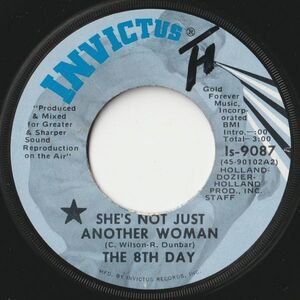 8th Day She's Not Just Another Woman / I Can't Fool Myself Invictus US Is-9087 202724 SOUL ソウル レコード 7インチ 45