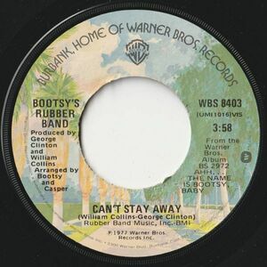 Bootsy's Rubber Band Can't Stay Away Warner Bros. US WBS 8403 202777 SOUL FUNK ソウル ファンク レコード 7インチ 45