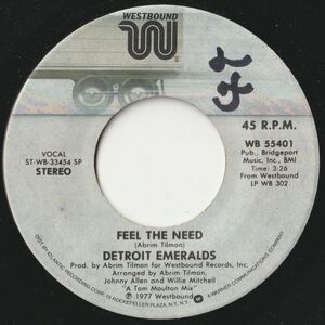 Detroit Emeralds Feel The Need / Love Has Come To Me Westbound US WB 55401 202779 SOUL ソウル レコード 7インチ 45