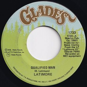 Latimore Qualified Man / She Don't Ever Lose Her Groove Glades US 1733 202888 SOUL ソウル レコード 7インチ 45