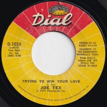 Joe Tex Trying To Win Your Love / I've Seen Enough Dial US D-1024 202882 SOUL ソウル レコード 7インチ 45_画像1
