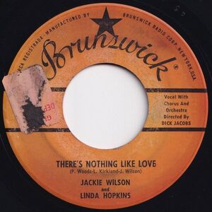 Jackie Wilson, Linda Hopkins There's Nothing Like Love / I Found Love Brunswick US 55224 202878 SOUL ソウル レコード 7インチ 45