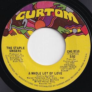 Staple Singers A Whole Lot Of Love / New Orleans Curtom US CMS 0113 202922 SOUL ソウル レコード 7インチ 45