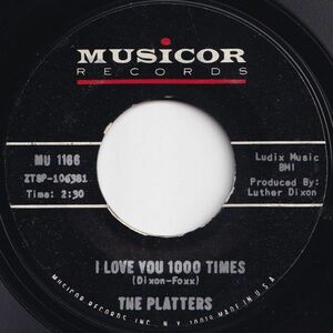 Platters I Love You 1000 Times / Don't Hear, Speak, See No Evil Musicor US MU 1166 202934 SOUL ソウル レコード 7インチ 45