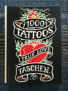 1000 TATTOOS TRUE LOVE TASCHEN records out of production 