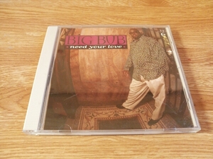 輸入版single BIG BUB / need your Iove 中古 