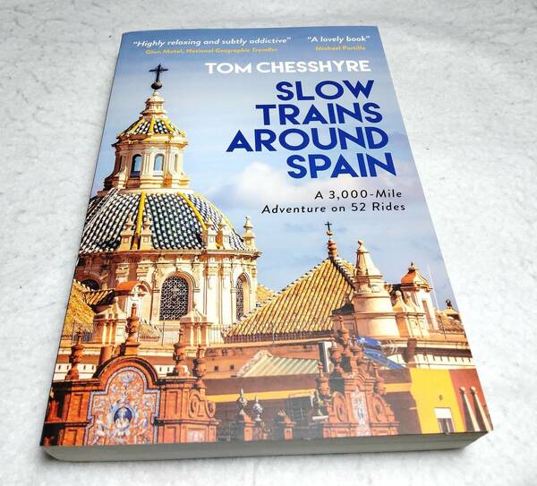 ＜洋書＞スペイン 鈍行列車の旅：52回の乗車で巡る3000マイルの冒険『SLOW TRAINS AROUND SPAIN: A 3000-Mile Adventure on 52 Rides』