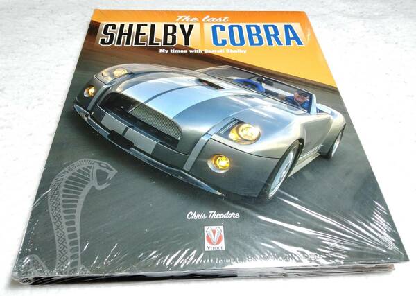 ＜洋書＞最後のシェルビー・コブラ：キャロル・シェルビーと過ごした時間『The Last SHELBY COBRA: My times with Carroll Shelby』