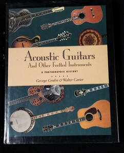 セール！Acoustic Guitars and Other Fretted Instruments: A Photographic History ハードカバー