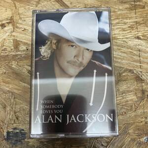 シPOPS,ROCK ALAN JACKSON - WHEN SOMEBODY LOVES YOU アルバム TAPE 中古品